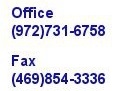 Office (972)731-6758 Mobile (972)467-8080 Fax (469)854-3336